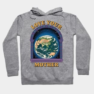Love Your Mother Earth Hoodie